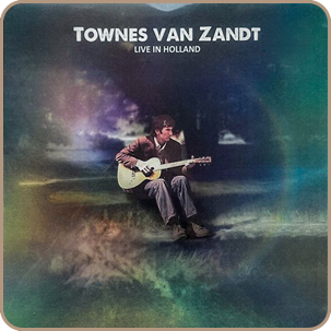 Townes van Zandt Live in Holland